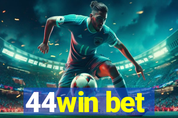 44win bet